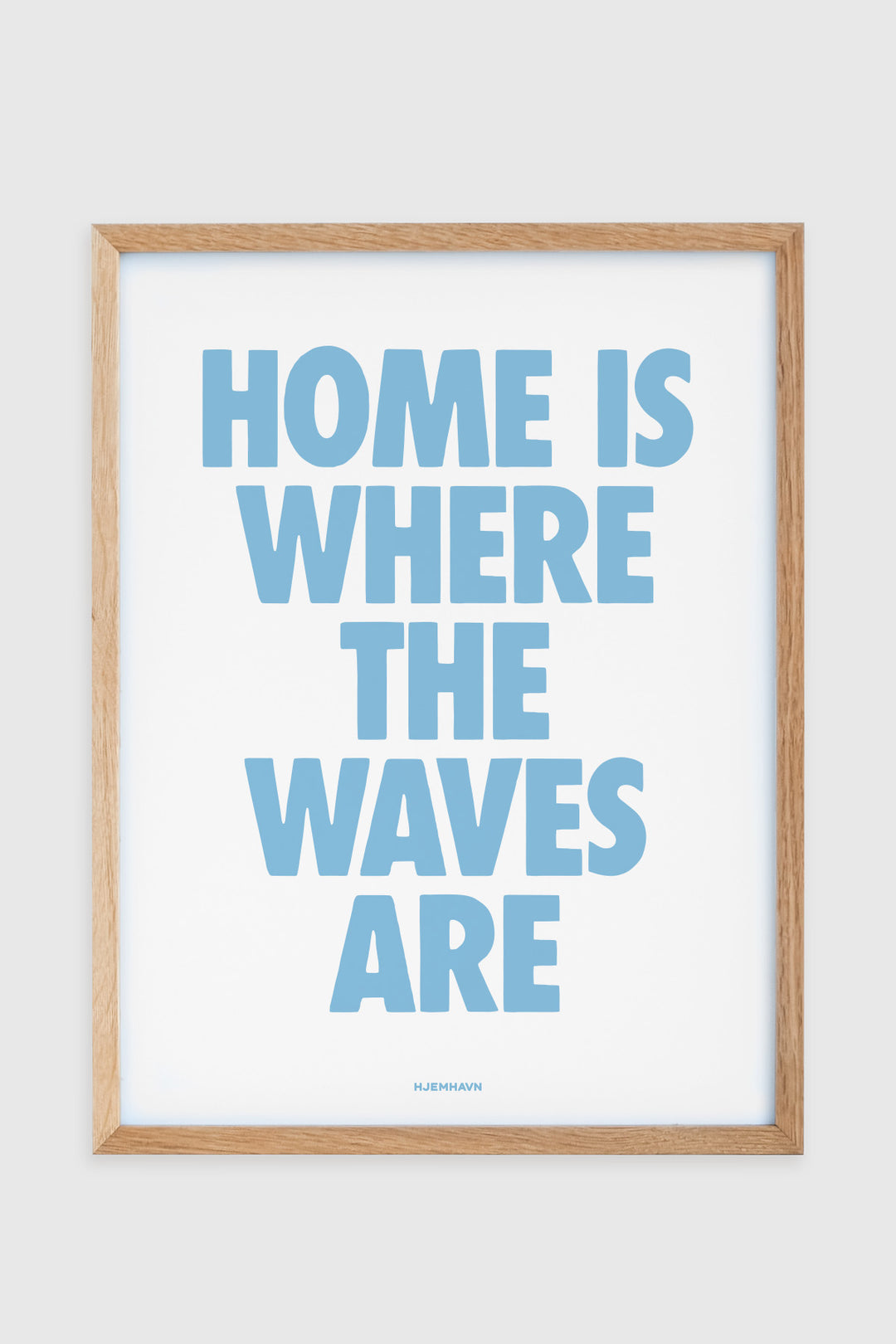 Home is where the waves are