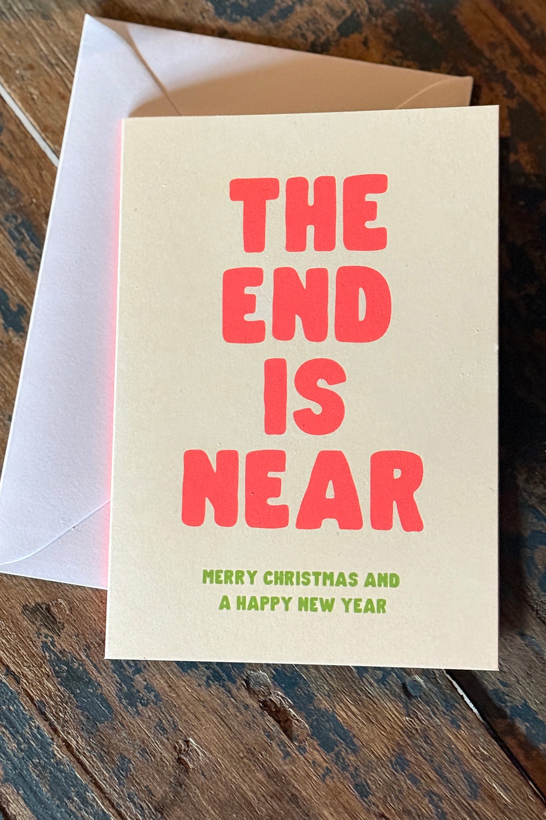 Greeting Card "The end is near"