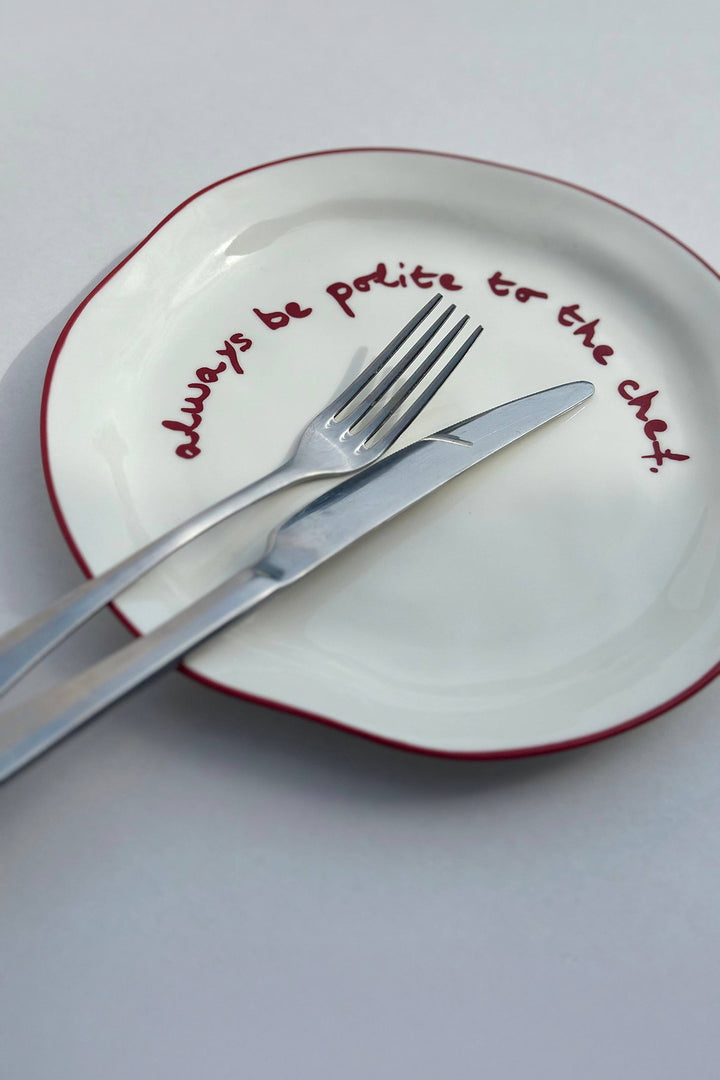 Statement Plate "Always be polite to the chef"