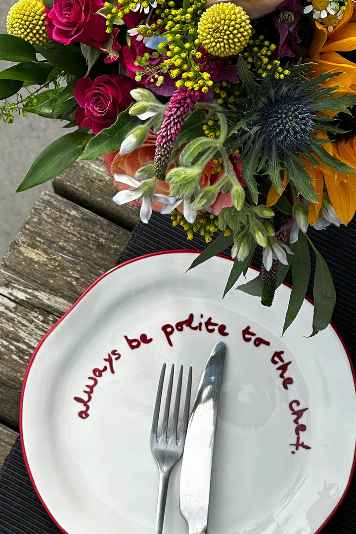 Statement Plate "Always be polite to the chef"