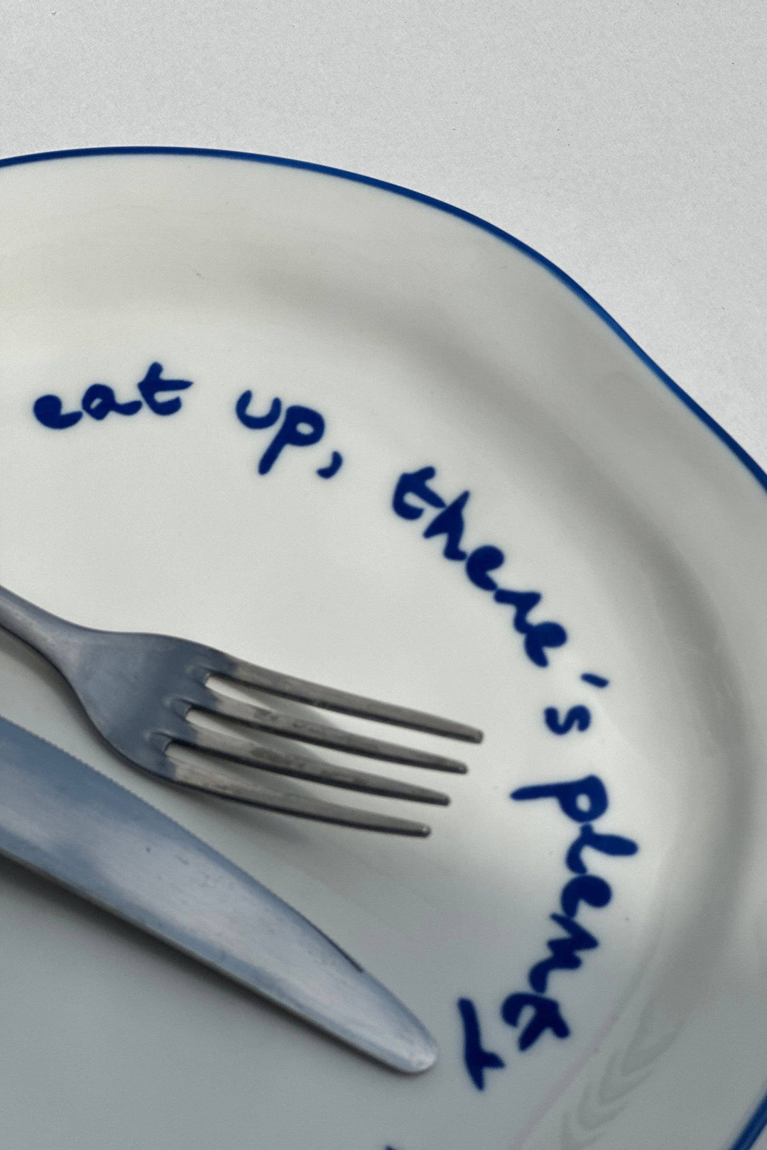 Statement Plate "Eat up there's plenty more to go around"