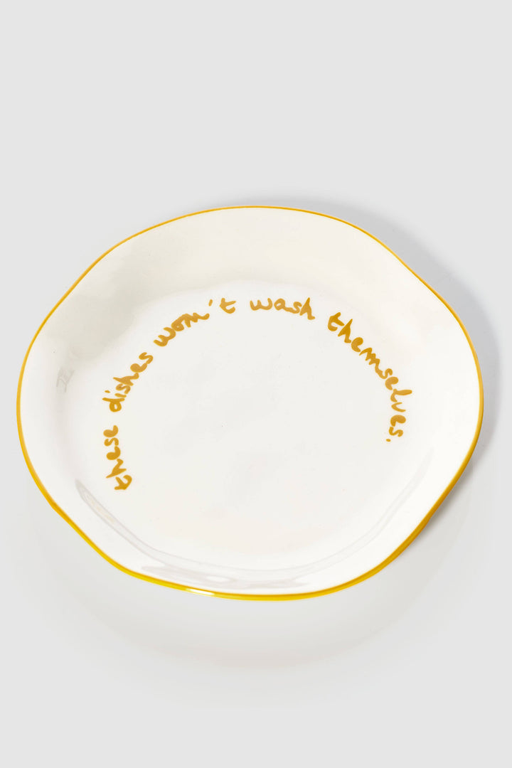 Statement Plate "These dishes won't wash themselves"