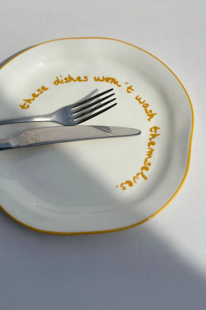 Statement Plate "These dishes won't wash themselves"